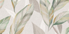 Плитка настенная Эбри Листва/Ebri Foliage 1